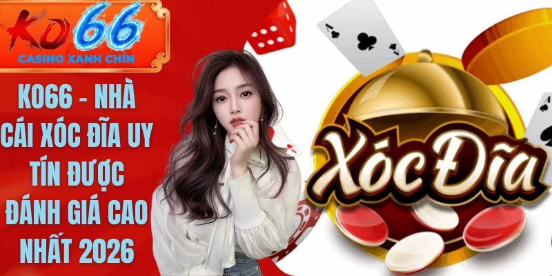 Nhà cái xóc đĩa uy tín