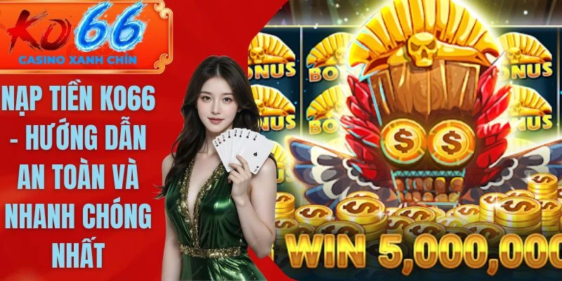 nạp tiền KO66